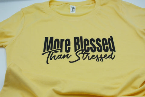More Blessed Than Stressed