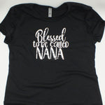 Blessed To Be Called Nana